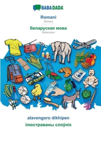 Cover for Babadada Gmbh · BABADADA, Romani - Belarusian (in cyrillic script), alavengoro dikhipen - visual dictionary (in cyrillic script): Romani - Belarusian (in cyrillic script), visual dictionary (Paperback Book) (2020)