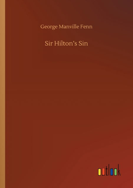 Cover for George Manville Fenn · Sir Hilton's Sin (Paperback Book) (2020)