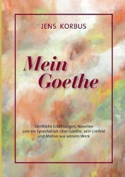 Cover for Korbus · Mein Goethe (Bok) (2022)