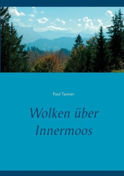 Cover for Tanner · Wolken über Innermoos (Book) (2019)