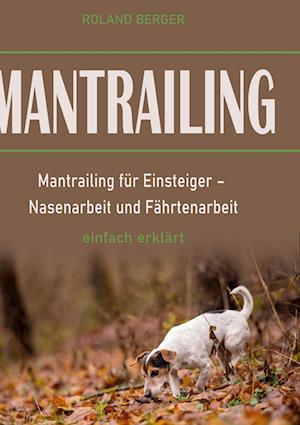 Cover for Roland Berger · Mantrailing (Hardcover Book) (2021)