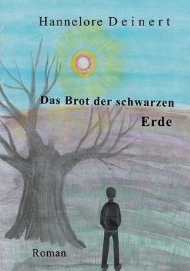 Cover for Hannelore Deinert · Das Brot der Schwarzen Erde (Paperback Book) (2022)