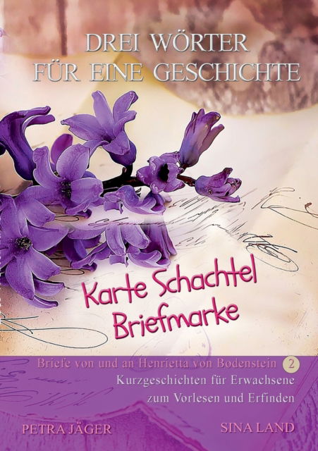 Cover for Sina Land · Drei Wörter für eine Geschichte (Paperback Book) (2022)