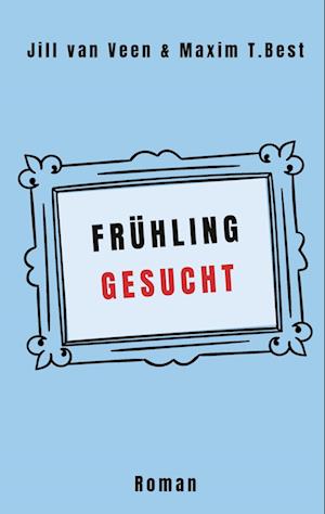 Cover for Jill van Veen · Frühling gesucht (Book) (2024)