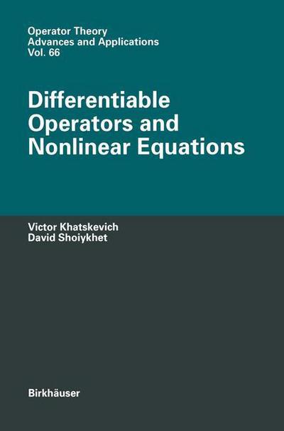 Cover for Victor Khatskevich · Differentiable Operators and Nonlinear Equations - Operator Theory: Advances and Applications (Hardcover Book) [1994 edition] (1993)