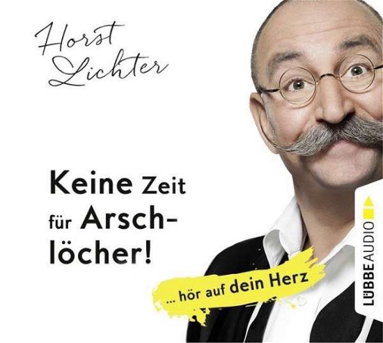 Cover for Lichter · Keine Zeit für Arschlöcher!,CD (Book) (2017)