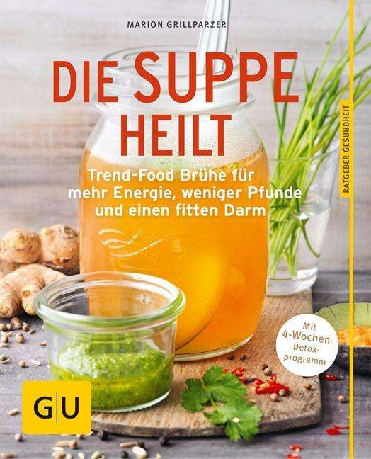 Cover for Grillparzer · Die Suppe heilt (Buch)