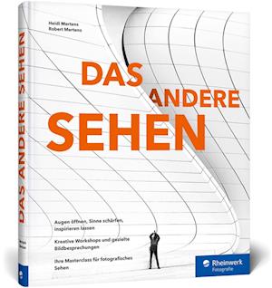 Das Andere Sehen - Heidi Mertens - Bücher - Rheinwerk - 9783836280297 - 8. September 2022