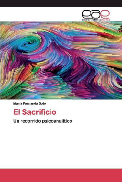 El Sacrificio - Soto - Böcker -  - 9783841763297 - 4 maj 2020