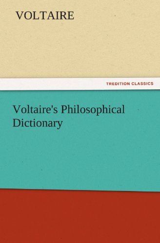 Cover for Voltaire · Voltaire's Philosophical Dictionary (Tredition Classics) (Taschenbuch) (2011)