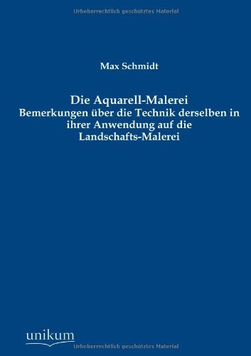 Cover for Max Schmidt · Die Aquarell-malerei (Paperback Book) [German edition] (2012)