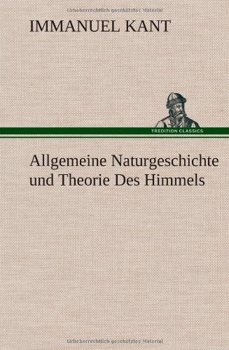 Cover for Immanuel Kant · Allgemeine Naturgeschichte Und Theorie Des Himmels (Gebundenes Buch) [German edition] (2013)