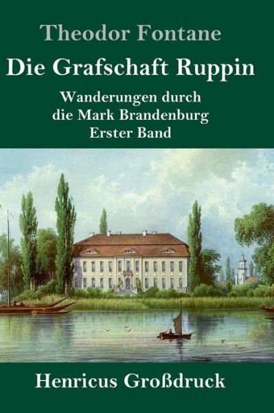 Cover for Theodor Fontane · Die Grafschaft Ruppin (Grossdruck) (Inbunden Bok) (2019)
