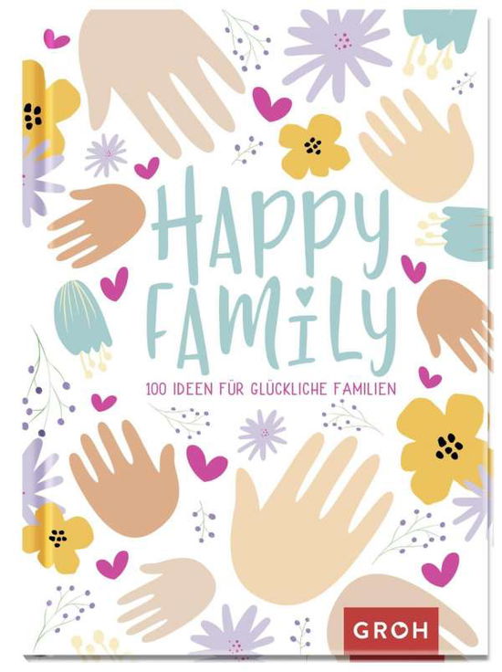 Cover for Groh Verlag · Happy Family (Hardcover Book) (2021)