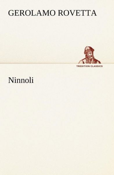 Cover for Gerolamo Rovetta · Ninnoli (Tredition Classics) (Italian Edition) (Pocketbok) [Italian edition] (2012)
