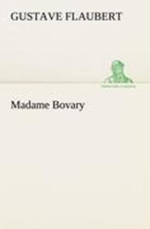 Cover for Gustave Flaubert · Madame Bovary (Tredition Classics) (French Edition) (Paperback Book) [French edition] (2012)