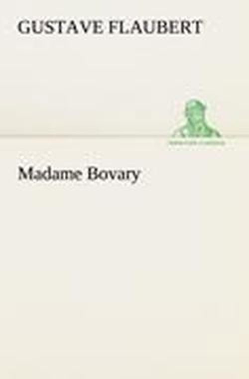 Madame Bovary (Tredition Classics) (French Edition) - Gustave Flaubert - Bøger - tredition - 9783849134297 - 21. november 2012