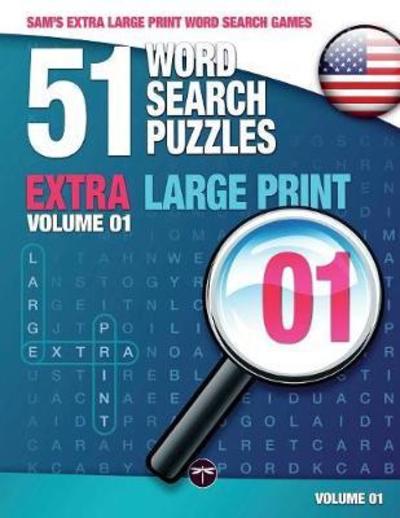 Cover for Sam Mark · Sam's Extra Large Print Word Search Games: 51 Word Search Puzzles, Volume 1: Brain-stimulating puzzle activities for many hours of entertainment - Sam's Extra Large Print Word Search Games (Paperback Book) [Large type / large print edition] (2018)