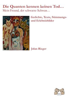 Cover for Jolan Rieger · Die Quanten kennen keinen Tod ... (Paperback Book) (2010)