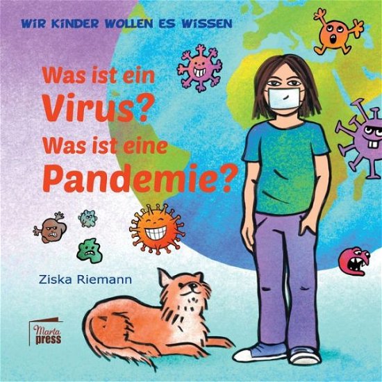 Cover for Ziska Riemann · Wir Kinder wollen es wissen: Was ist ein Virus? Was ist eine Pandemie? (Pocketbok) (2020)