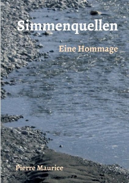 Simmenquellen - Maurice - Bücher -  - 9783946787297 - 24. September 2019