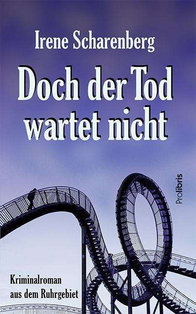 Cover for Irene Scharenberg · Doch der Tod wartet nicht (Paperback Book) (2016)