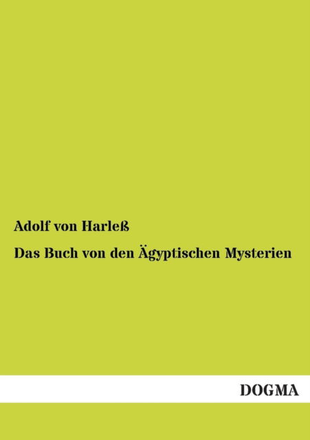 Cover for Adolf Von Harless · Das Buch Von den Agyptischen Mysterien (Paperback Book) [German edition] (2012)