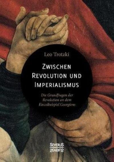 Cover for Trotzki · Zwischen Imperialismus und Revo (Bok) (2021)