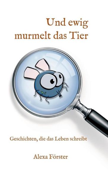 Cover for Förster · Und ewig murmelt das Tier (Book) (2017)