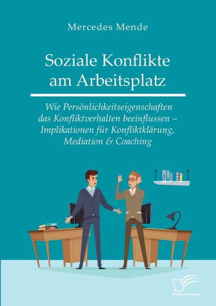 Cover for Mende · Soziale Konflikte am Arbeitsplatz (Bog) (2019)