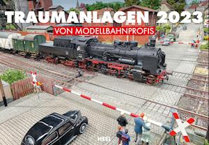 Cover for Heel Verlag GmbH · Traumanlagen von Modellbahnprofis 2023 (Calendar) (2022)