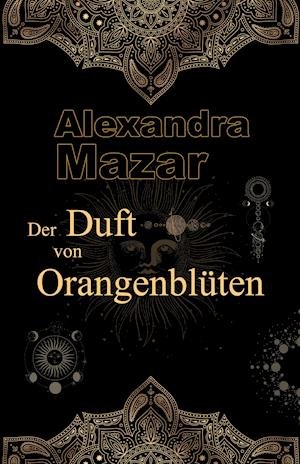 Cover for Mazar · Der Duft von Orangenblüten (Buch)