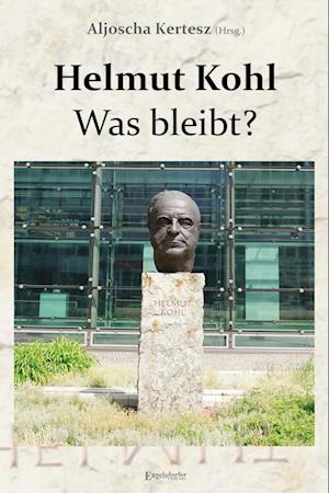 Cover for Aljoscha Kertesz · Helmut Kohl  Was bleibt? (Book) (2022)