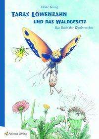 Cover for König · Tarax Löwenzahn und das Waldgeset (Buch)