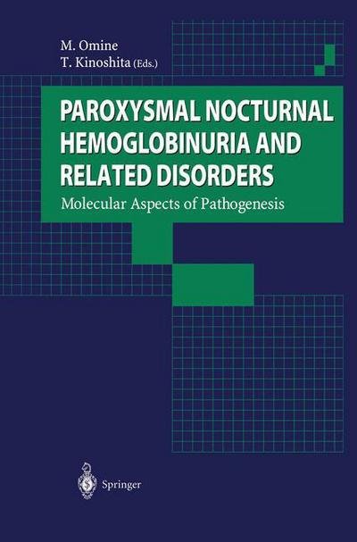 M Omine · Paroxysmal Nocturnal Hemoglobinuria and Related Disorders: Molecular Aspects of Pathogenesis (Gebundenes Buch) [2003 edition] (2002)