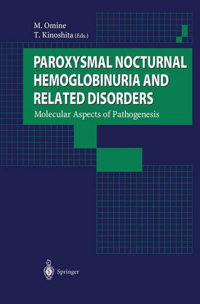 M Omine · Paroxysmal Nocturnal Hemoglobinuria and Related Disorders: Molecular Aspects of Pathogenesis (Gebundenes Buch) [2003 edition] (2002)