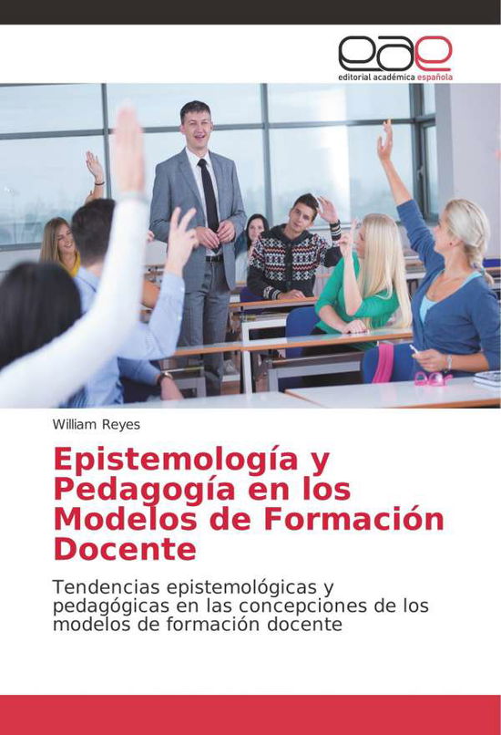 Cover for Reyes · Epistemología y Pedagogía en los (Book)