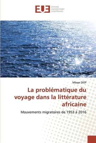 Cover for Diop · La problématique du voyage dans la (Book) (2020)
