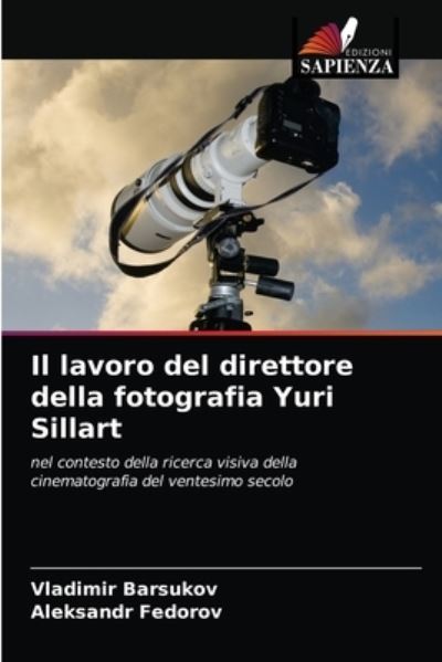 Cover for Vladimir Barsukov · Il lavoro del direttore della fotografia Yuri Sillart (Paperback Book) (2021)