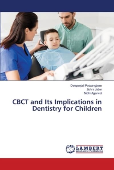 Cover for Deepanjali Potsangbam · CBCT and Its Implications in Dentistry for Children (Paperback Book) (2021)