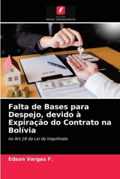 Cover for Edson Vargas F · Falta de Bases para Despejo, devido a Expiracao do Contrato na Bolivia (Paperback Book) (2021)