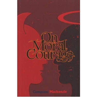 Cover for Compton Mackenzie · On Moral Courage (Hardcover Book) (2022)