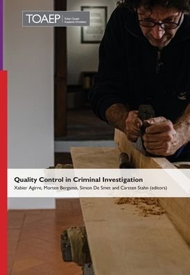 Quality Control in Criminal Investigation - Publication - Xabier Agirre Aranburu - Bücher - Torkel Opsahl Academic Epublisher - 9788283481297 - 9. November 2020
