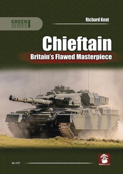 Cover for Richard Kent · Chieftain: Britain's Flawed Masterpiece - Green (Paperback Book) (2019)