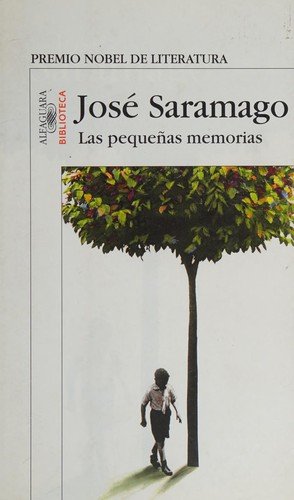 Cover for Jose Saramago · Las pequenas memorias (Taschenbuch) (2007)