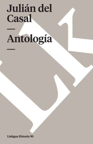 Cover for Julián Del Casal · Antología (Pocketbok) [Spanish edition] (2014)