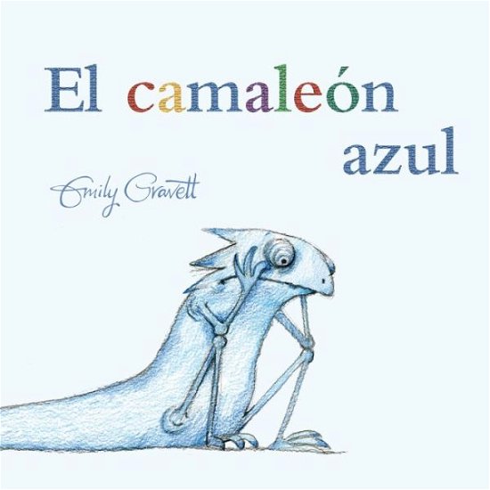Cover for Emily Gravett · Camaleon Azul, El / Pd. (Hardcover Book) (2018)