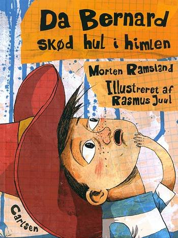 Cover for Morten Ramsland · Da Bernard skød hul i himlen (Book) [1. Painos] (2004)