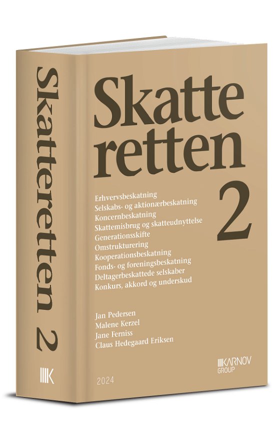 Jan Pedersen; Malene Kerzel; Jane Ferniss; Claus Hedegaard Eriksen · Skatteretten 2 (Hardcover Book) [10e édition] (2024)