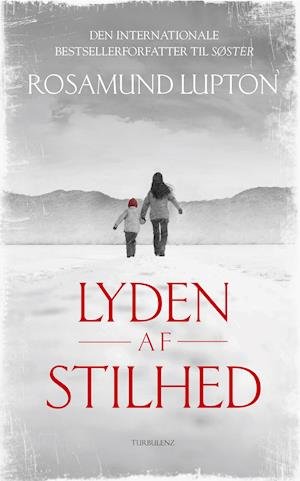 Cover for Rosamund Lupton · Lyden af stilhed (Sewn Spine Book) [1th edição] (2015)